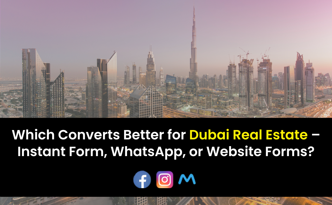 Which Converts Better for Dubai Real Estate – Instant Form, WhatsApp, or Website Forms